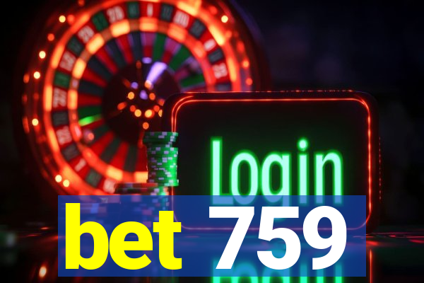 bet 759